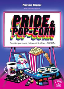 Pride & pop-corn : Développez votre culture ciné-séries LGBTQIA+