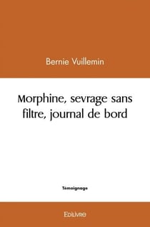 Morphine, sevrage sans filtre, journal de bord