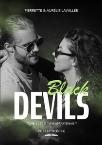 Black Devils Tome 1 : Et si tu m'appartenais ?