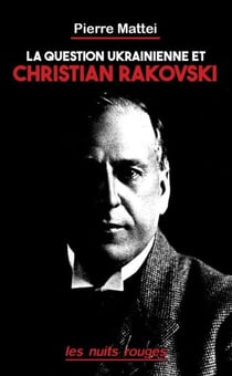 La Question ukrainienne et Christian Rakovski