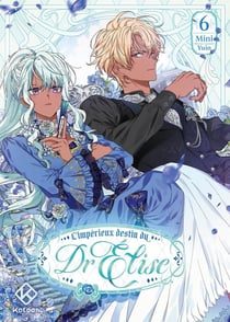 L'impérieux destin du Dr Elise Tome 6