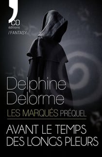 Avant le Temps des Longs Pleurs : Les Marqués - Préquel
