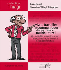 Vivre, travailler et communiquer dans un monde multiculturel - 40+ activités interactives sur l'interculturalité, la diversité et la discrimination