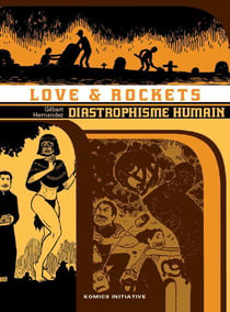 Love & rockets Tome 4 : diastrophisme humain