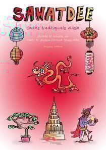 Sawatdee, contes d'asie - contes de chine, japon, thailande, vietnam, laos, cambodge, coree, mongoli