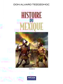 Histoire du Mexique -Tome II