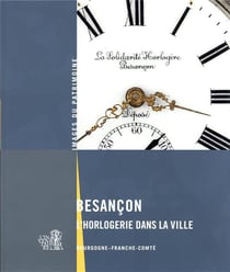Besançon l'horlogerie dans la ville