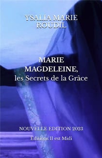 Mari Magdeleine, les secrets de ma grâce (édition 2023)