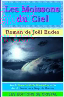 Les Moissons du Ciel : Le Temps des Moissons - Dans l'attente de la Comète...