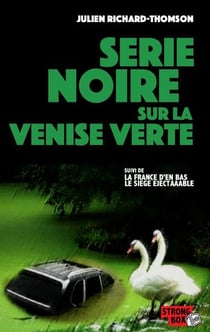 Série noire sur la Venise verte - la France d'en bas - le siège éjectaaable
