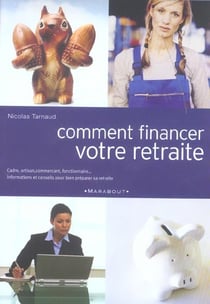 Comment financer votre retraite