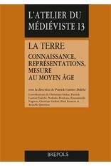 La terre - connaissance, représentations, mesure au Moyen Age