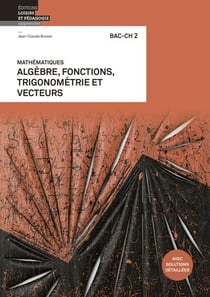 Mathematiques bac-ch 2 - fiches d'exercices classes par themes pour le debut du gymnase