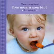 Bien nourrir mon bebe