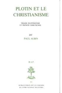 BAP n°55 - Plotin et le Christianisme - Triade plotinienne et trinité chrétienne