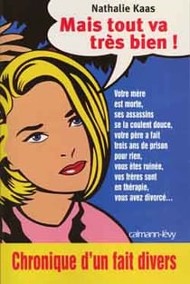 Mais tout va très bien : Chronique d'un fait divers