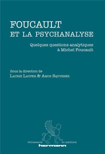 Foucault et la psychanalyse : Quelques questions analytiques à Michel Foucault