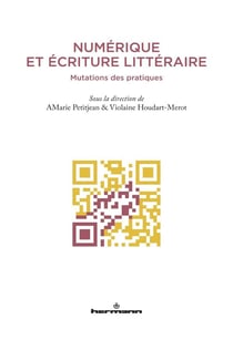 Numérique et écriture littéraire