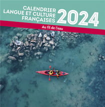 Calendrier langue et culture françaises : au fil de l'eau (édition 2024)