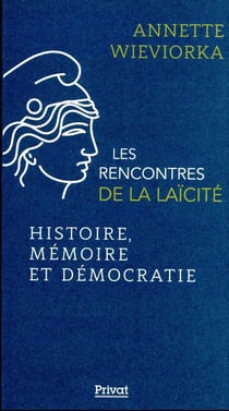 Les rencontres de la laïcité Tome 8 : histoire, mémoire et démocratie