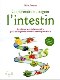 Comprendre et soigner l'intestin : le régime anti-inflammatoire pour soulager les maladies chroniques (MICI)
