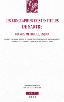 Les biographies existentielles de Sartre : thèmes, méthodes, enjeux