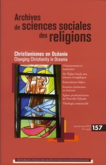 Archives de sciences sociales des religions n.157 : christianismes en Océanie