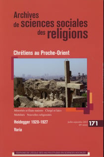 Archives de sciences sociales des religions n.171 : Chrétiens au Proche-Orient