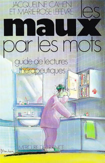 Les maux par les mots - guide de lectures therapeutiques
