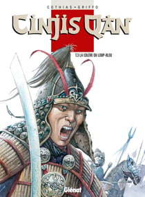 Cinjis Qan - Tome 03 : La Colère du loup-bleu