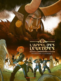 L'appel des légendes Tome 1 - opération Claymore