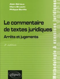 Le commentaire de textes juridiques - arrêts et jugements (3e édition)