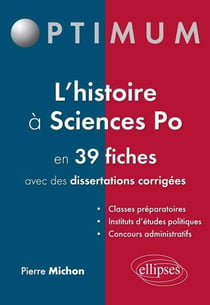 L'histoire à Sciences po en 39 fiches (et dissertations corrigées)
