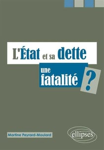L'Etat et sa dette, une fatalité ?