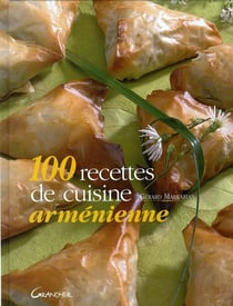 100 recettes de cuisine arménienne