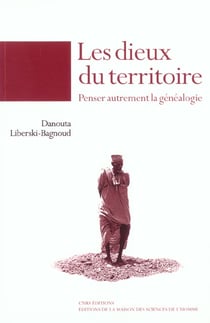 Les dieux du territoire - penser autrement la généalogie