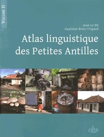 Atlas linguistique des Petites Antilles