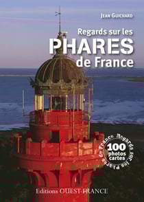 Regards sur les phares de France