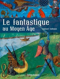 Le fantastique Moyen Age