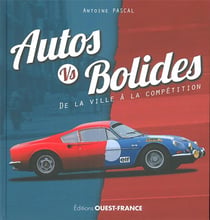 Autos vs bolides, de la ville à la competition