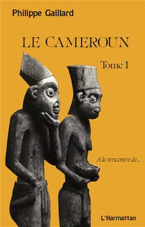 Le Cameroun t.1