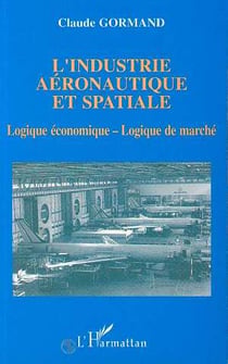 Industrie aéronautique et spatiale : Logique économique - Logique de marché