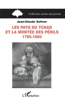 Les pays du Tchad et la montée des périls : 1795-1850