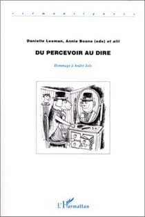 Du percevoir au dire hommage à André Joly