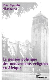 La pensée politique des mouvements religieux en Afrique