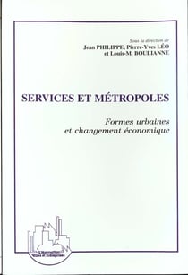 Services et métropoles - formes urbaines et changement économique