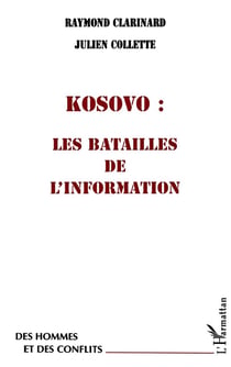 Kosovo - les batailles de l'information
