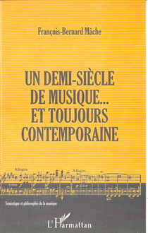 Un demi-siècle de musique... et toujours contemporaine