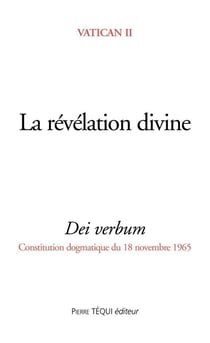 La revelation divine - dei verbum - constitution dogmatique du 18 novembre 1965