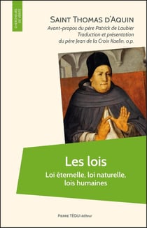 Les lois : Loi éternelle, loi naturelle non écrite, lois humaines